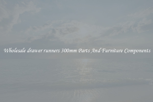 Wholesale drawer runners 300mm Parts And Furniture Components