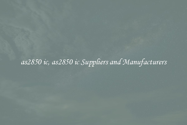 as2850 ic, as2850 ic Suppliers and Manufacturers