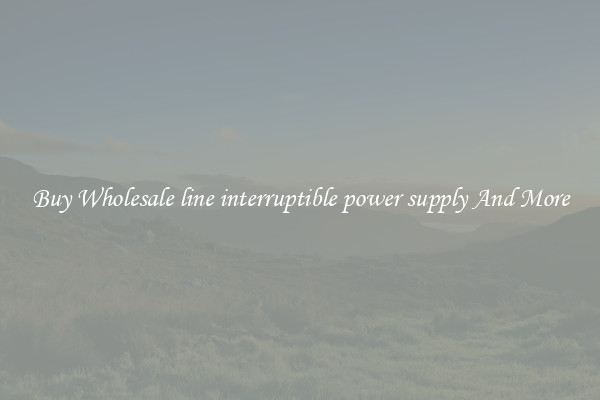 Buy Wholesale line interruptible power supply And More