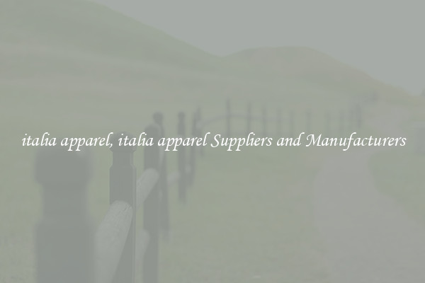 italia apparel, italia apparel Suppliers and Manufacturers