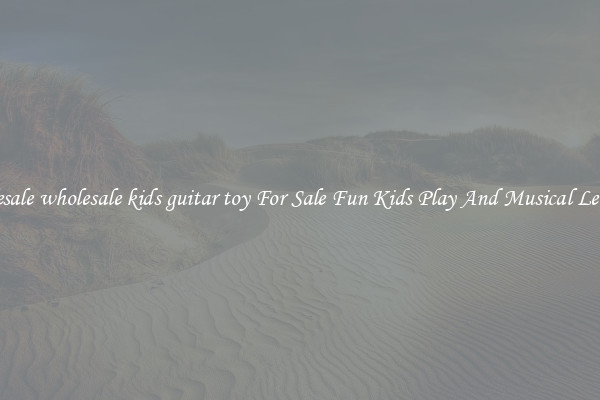 Wholesale wholesale kids guitar toy For Sale Fun Kids Play And Musical Learning