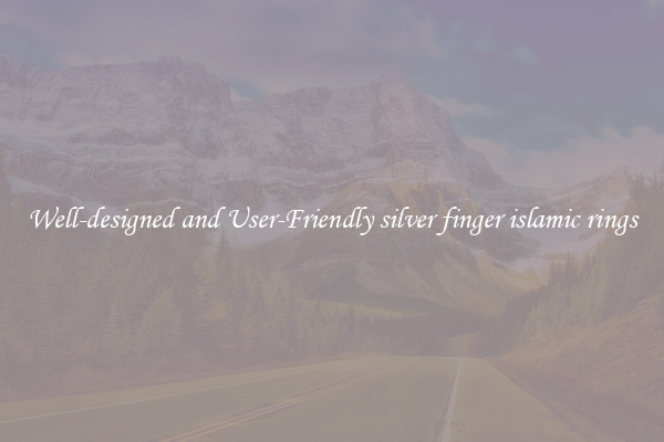 Well-designed and User-Friendly silver finger islamic rings