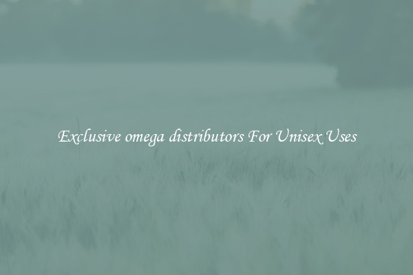 Exclusive omega distributors For Unisex Uses