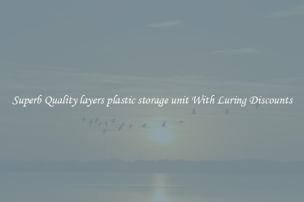 Superb Quality layers plastic storage unit With Luring Discounts