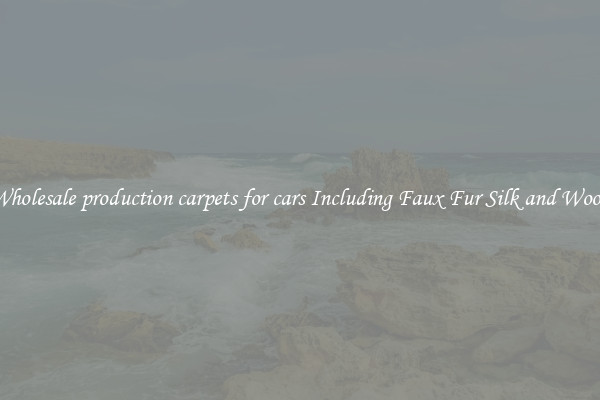 Wholesale production carpets for cars Including Faux Fur Silk and Wool 