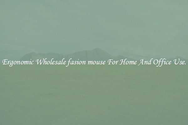 Ergonomic Wholesale fasion mouse For Home And Office Use.