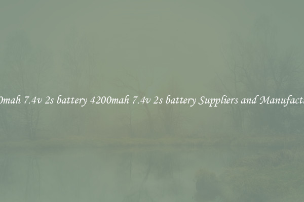 4200mah 7.4v 2s battery 4200mah 7.4v 2s battery Suppliers and Manufacturers