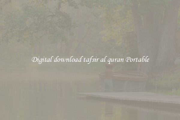 Digital download tafsir al quran Portable