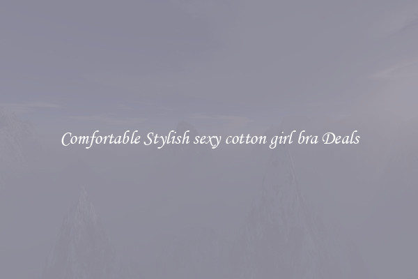 Comfortable Stylish sexy cotton girl bra Deals