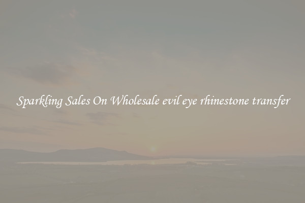 Sparkling Sales On Wholesale evil eye rhinestone transfer